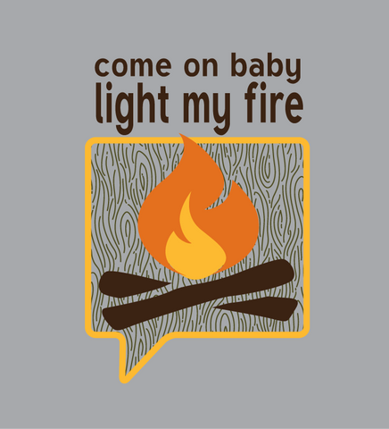 Light My Fire Sweatshirt
